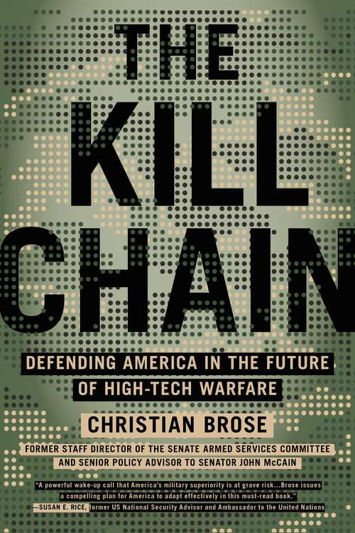 Book cover of The Kill Chain: Defending America in the Future of High-Tech Warfare