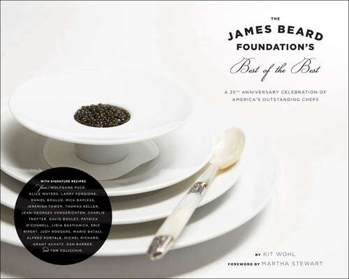 Book cover of The James Beard Foundation's Best of the Best: A 25th Anniversary Celebration of America's Outstanding Chefs