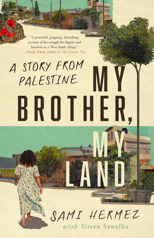 Book cover of My Brother, My Land: A Story from Palestine