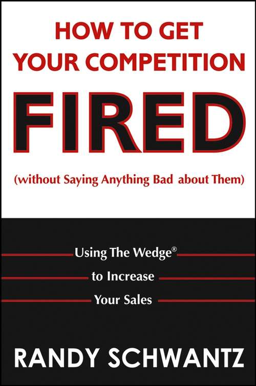 Book cover of How to Get Your Competition Fired (Without Saying Anything Bad About Them)