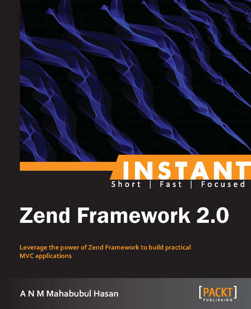 Book cover of Instant Zend Framework 2.0