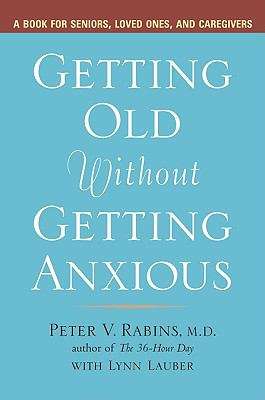 Book cover of Getting Old Without Getting Anxious