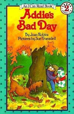 Book cover of Addie’s Bad Day (First Edition) (I Can Read: Level 2)