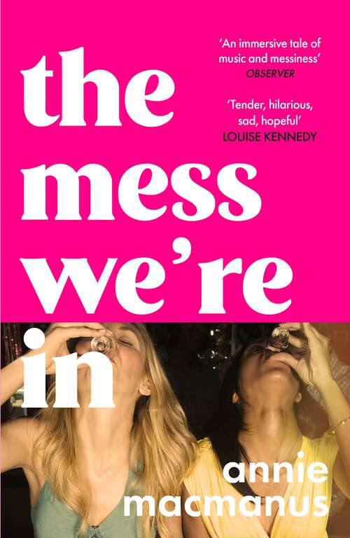 Book cover of The Mess We're In: From the Sunday Times bestselling author of Mother Mother