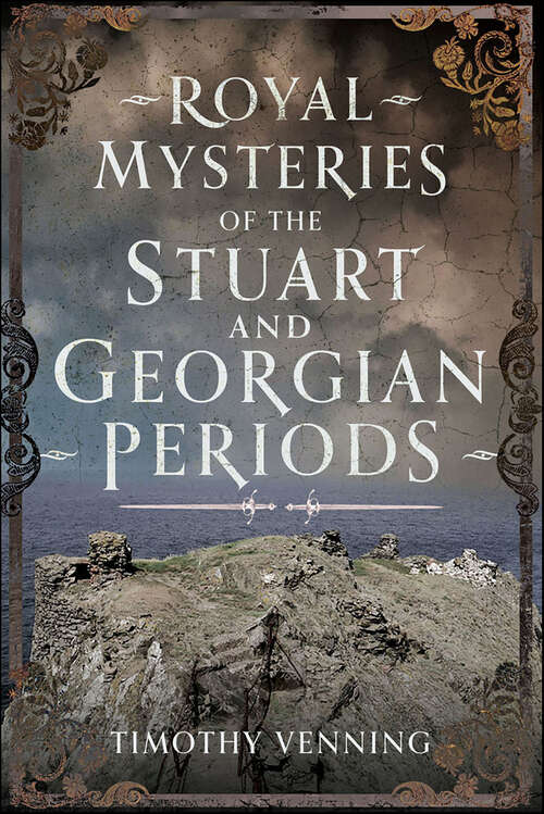 Book cover of Royal Mysteries of the Stuart and Georgian Periods