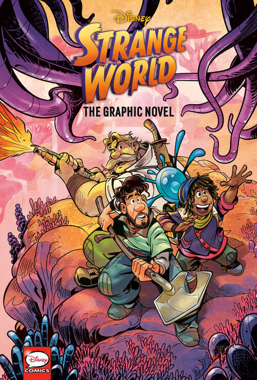 Book cover of Disney Strange World: The Graphic Novel (Graphic Novel)