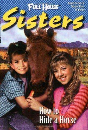 Book cover of How to Hide a Horse (Full House Sisters)