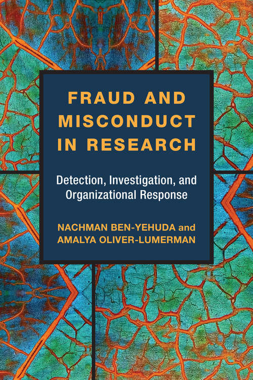 Book cover of Fraud and Misconduct in Research: Detection, Investigation, and Organizational Response