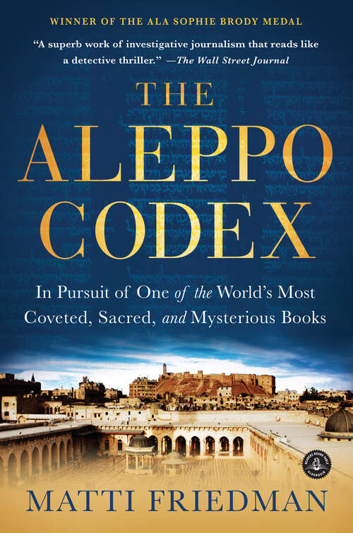 Book cover of The Aleppo Codex: In Pursuit of One of the World’s Most Coveted, Sacred, and Mysterious Books