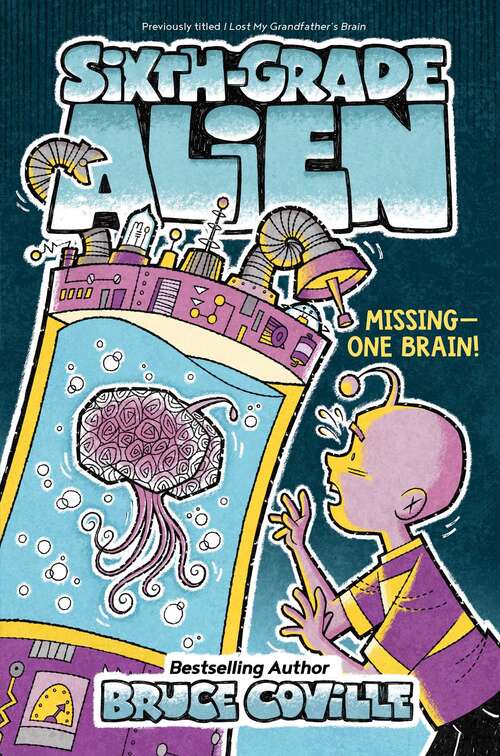 Book cover of Missing—One Brain! (Sixth-Grade Alien #3)