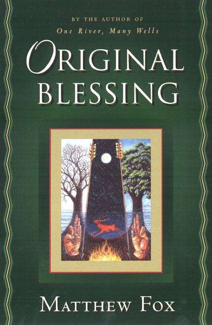 Book cover of Original Blessing: A Primer in Creation Spirituality