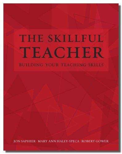 The Skillful Teacher: Building Your Teaching Skills