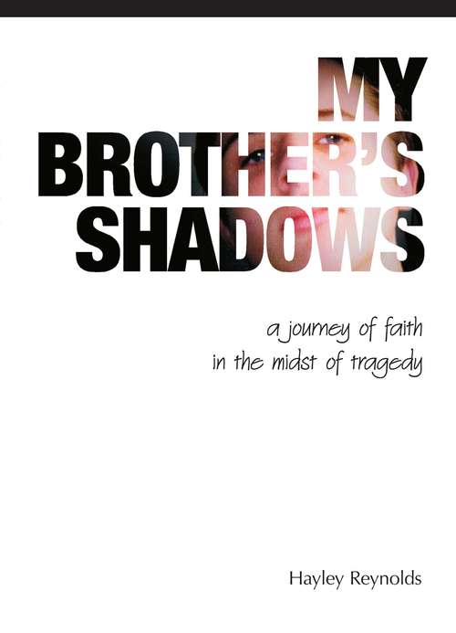 Book cover of My Brother's Shadows: A Journey of Faith in the Midst of Tragedy