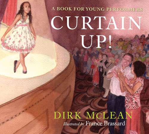 Book cover of Curtain Up!: A Book for Young Performers