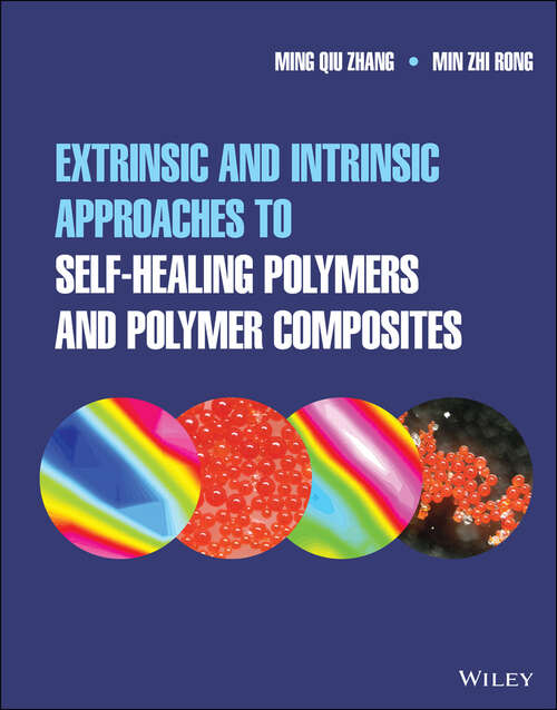 Book cover of Extrinsic and Intrinsic Approaches to Self-Healing Polymers and Polymer Composites