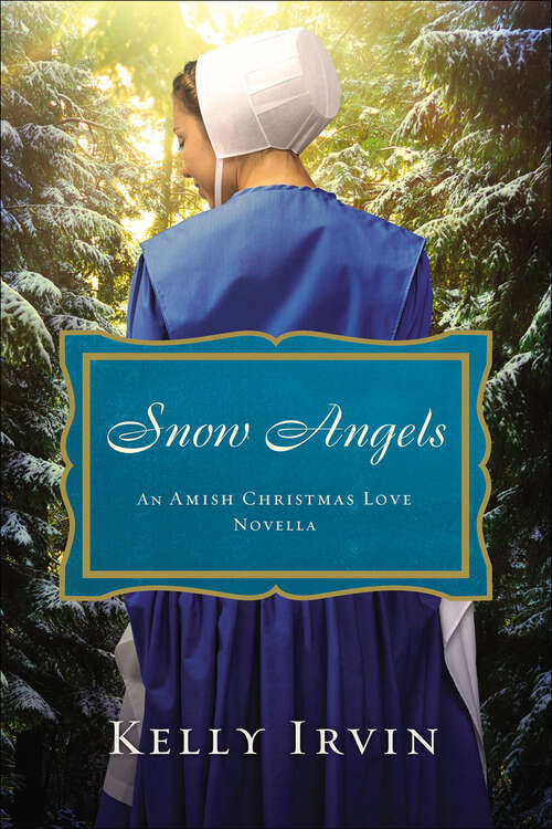 Book cover of Snow Angels: An Amish Christmas Love Novella