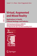 Virtual, Augmented and Mixed Reality: 10th International Conference, VAMR 2018, Held as Part of HCI International 2018, Las Vegas, NV, USA, July 15-20, 2018, Proceedings, Part II (Lecture Notes in Computer Science #10910)