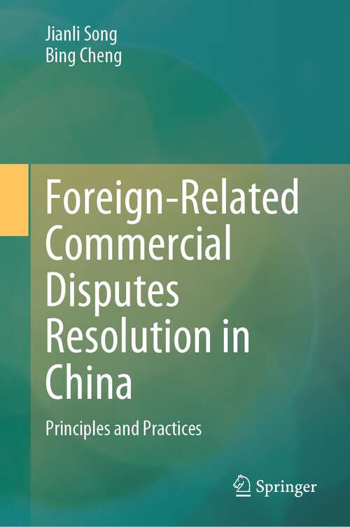 Book cover of Foreign-Related Commercial Disputes Resolution in China: Principles and Practices (2024)