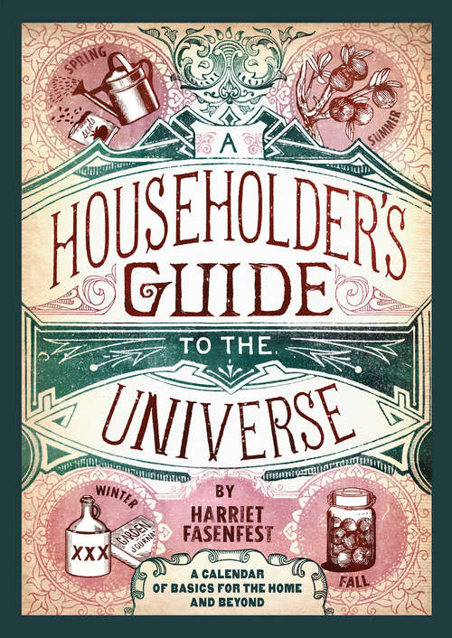 A Householder's Guide to the Universe: A Calendar of Basics for the Home and Beyond