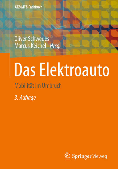 Book cover of Das Elektroauto: Mobilität im Umbruch (3. Auflage 2025) (ATZ/MTZ-Fachbuch)