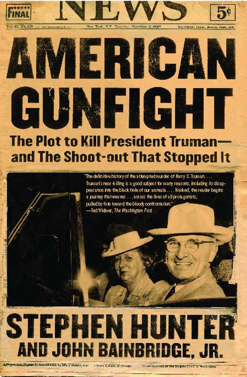 Book cover of American Gunfight: The Plot to Kill President Truman and the Shoot-out That Stopped It