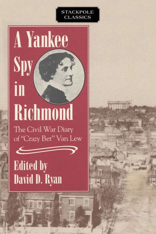 Book cover of Yankee Spy in Richmond (Stackpole Classics)