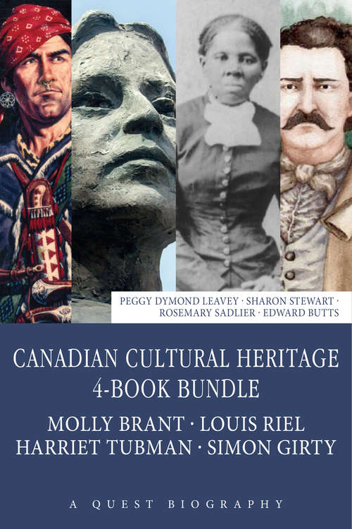 Canadian Cultural Heritage 4-Book Bundle: Molly Brant / Louis Riel / Harriet Tubman / Simon Girty