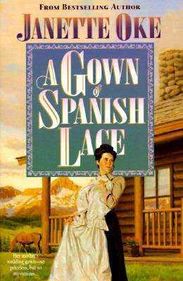 Book cover of A Gown of Spanish Lace (Women of the West #11)
