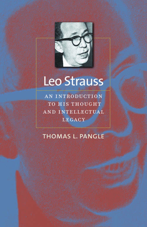 Book cover of Leo Strauss: An Introduction to His Thought and Intellectual Legacy (The Johns Hopkins Series in Constitutional Thought)