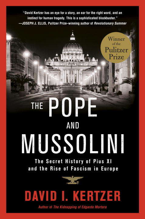 Book cover of The Pope and Mussolini: The Secret History of Pius XI and the Rise of Fascism in Europe