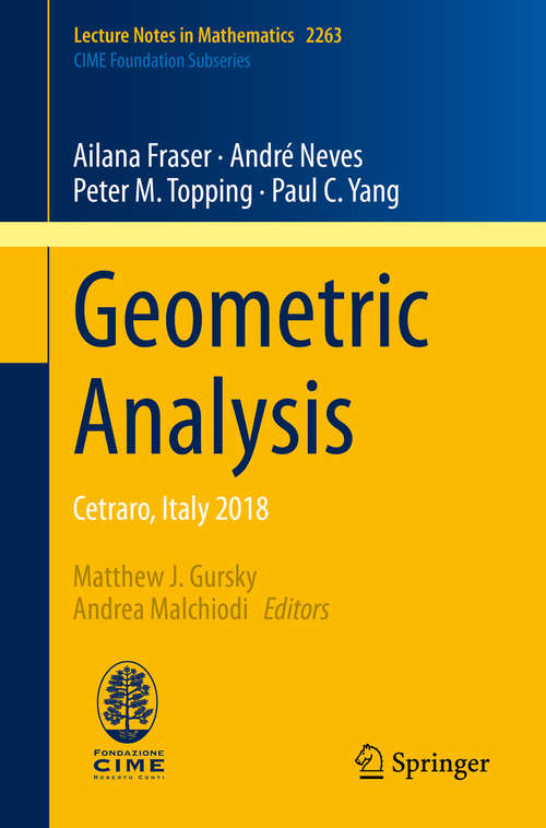 Geometric Analysis: Cetraro, Italy 2018 (Lecture Notes in Mathematics #2263)