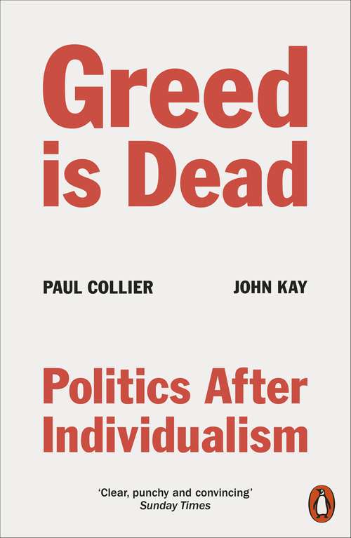 Book cover of Greed Is Dead: Politics After Individualism