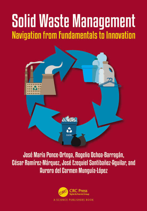 Book cover of Solid Waste Management: Navigating from Fundamentals to Innovation (1)