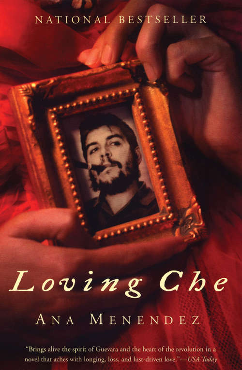 Book cover of Loving Che: A Novel