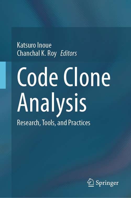 Code Clone Analysis: Research, Tools, and Practices