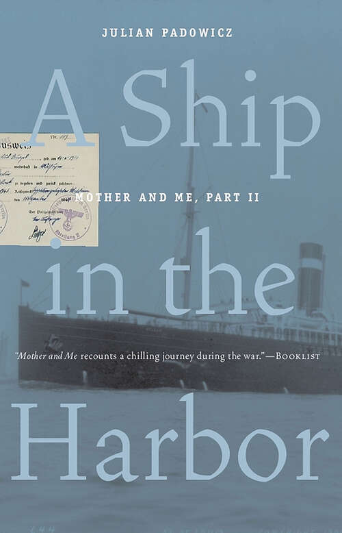 Book cover of A Ship in the Hrbor: Mother and Me, Part II