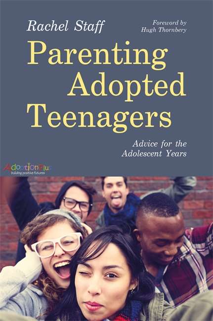 Book cover of Parenting Adopted Teenagers: Advice for the Adolescent Years