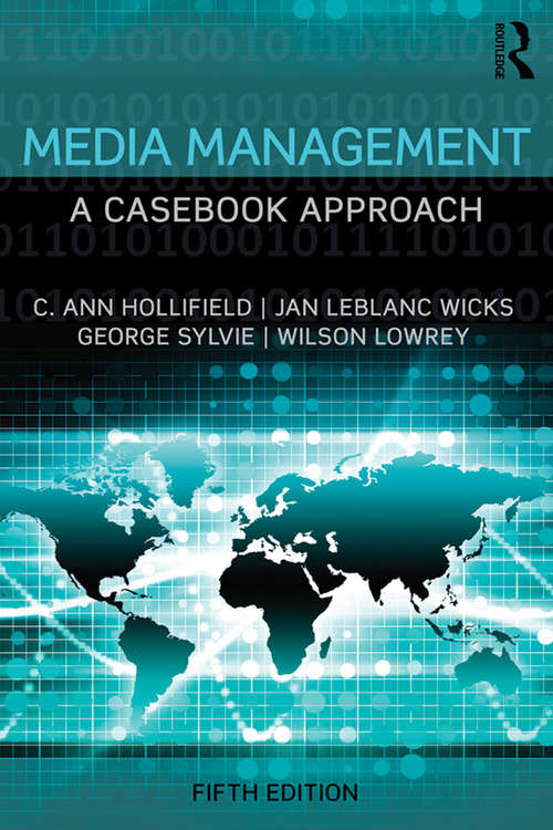 Media Management: A Casebook Approach (Lea’s Communication Series)