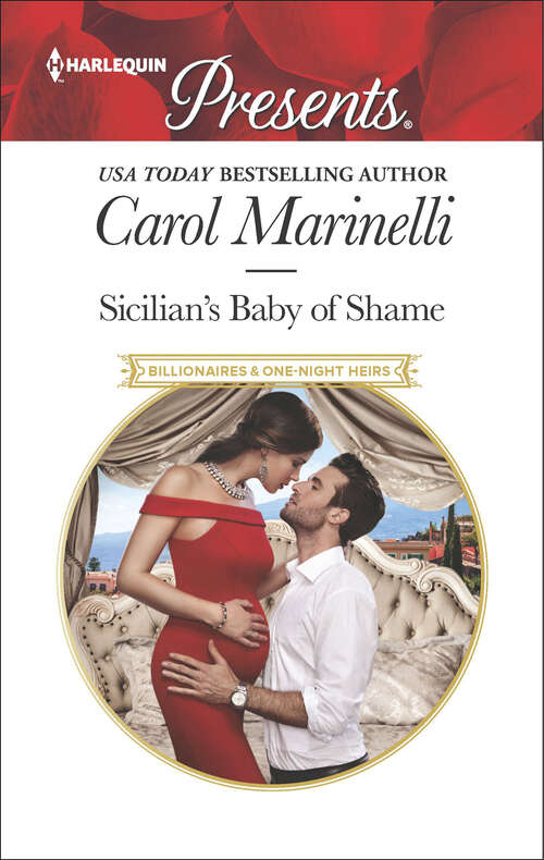 Book cover of Sicilian's Baby of Shame: Sicilian's Baby Of Shame Salazar's One-night Heir The Secret Kept From The Greek Claiming His Convenient Fiancée (Billionaires And One-night Heirs Ser. #3)
