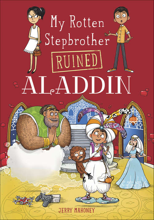 Book cover of My Rotten Stepbrother Ruined Aladdin (My Rotten Stepbrother Ruined Fairy Tales)