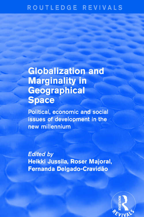 Book cover of Globalization and Marginality in Geographical Space: Political, Economic and Social Issues of Development at the Dawn of New Millennium