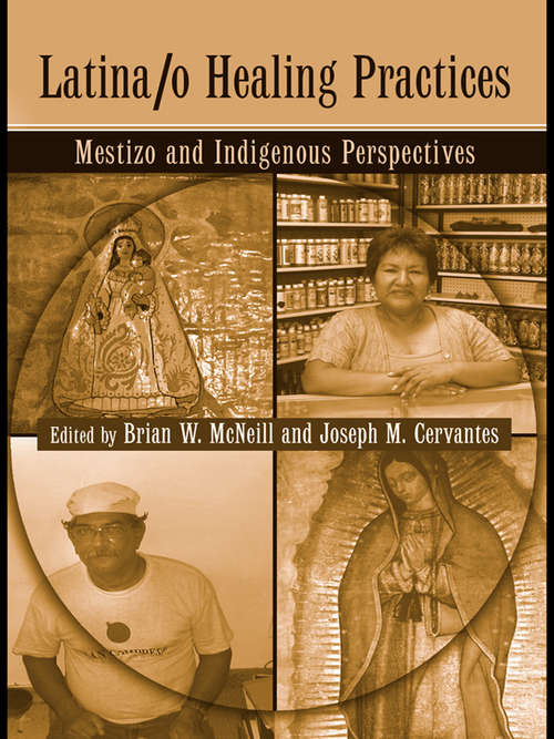 Latina/o Healing Practices: Mestizo and Indigenous Perspectives
