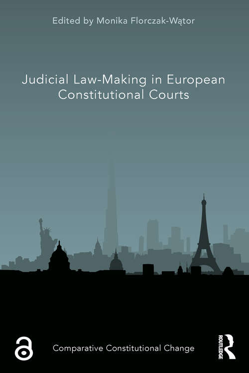 Book cover of Judicial Law-Making in European Constitutional Courts (ISSN)