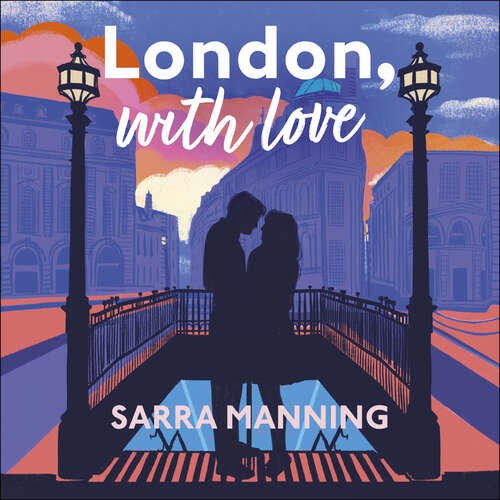 Book cover of London, With Love: The romantic and unforgettable story of two people, whose lives keep crossing over the years