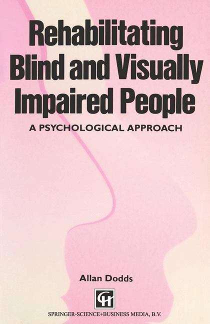 Book cover of Rehabilitating Blind and Visually Impaired People: A Psychological Approach
