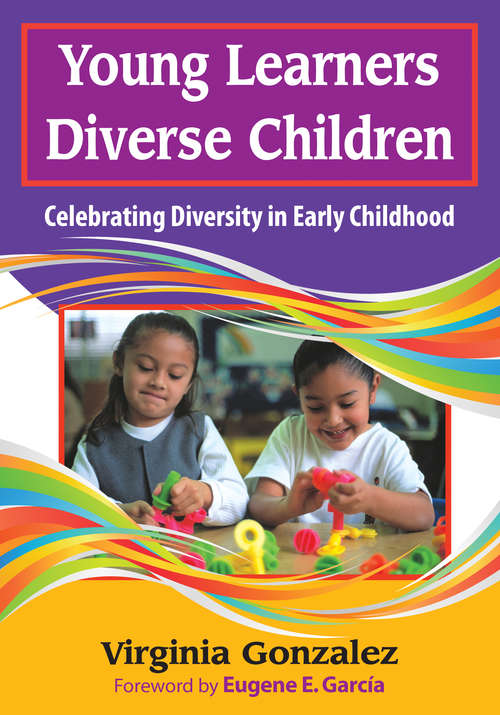 Book cover of Young Learners, Diverse Children: Celebrating Diversity in Early Childhood