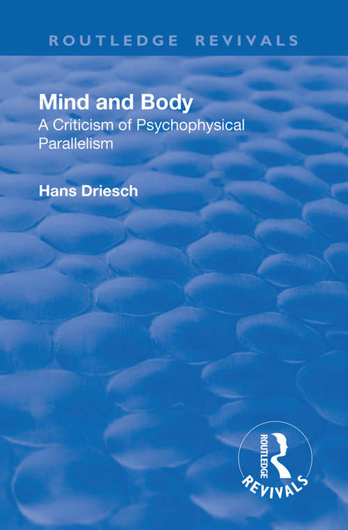 Book cover of Revival: Mind and Body: A Criticism of Psychophysical Parallelism (Routledge Revivals)