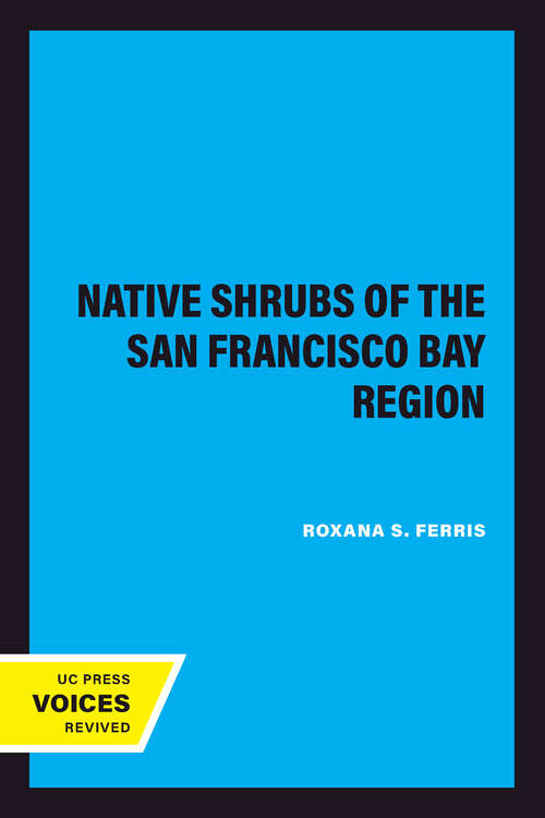 Book cover of Native Shrubs of the San Francisco Bay Region (California Natural History Guides #24)