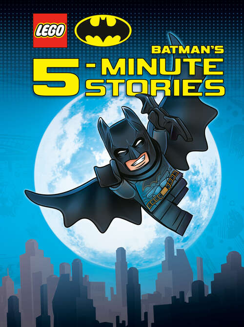 Book cover of LEGO DC Batman's 5-Minute Stories Collection (LEGO DC Batman)