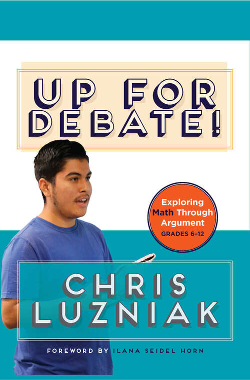 Book cover of Up for Debate!: Exploring Math Through Argument